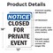 Signmission Closed For Private Event OSHA Notice Sign, Vinyl Decal, 12in W x 18in L, 2PK OS-2PACK-NS-D-1218-V-10676 - alternate 3